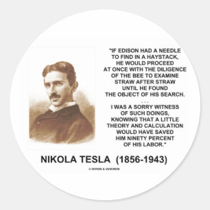 Nikola Tesla Edison Needle Haystack Theorie Zitat Runder Aufkleber