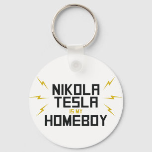 Nikola Tesla ist mein Homeboy Schlüsselanhänger