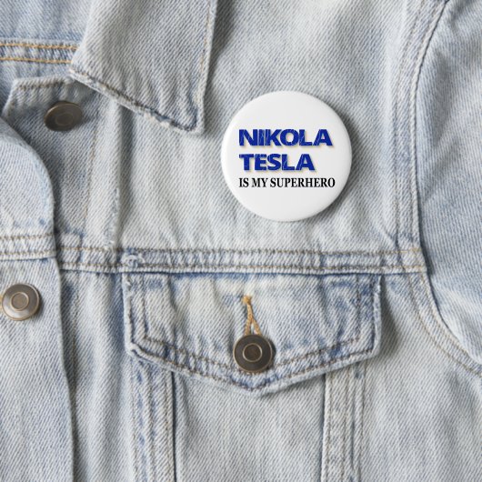 Nikola Tesla ist mein Superheld Button (Beispiel)