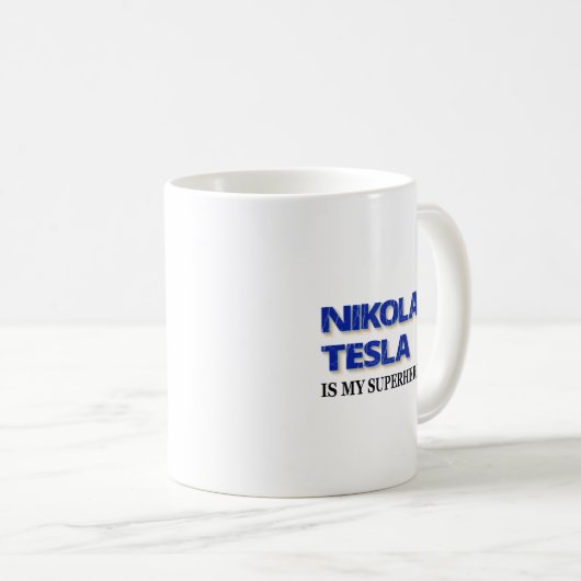 Nikola Tesla ist mein Superheld Kaffeetasse (VorderseiteRechts)