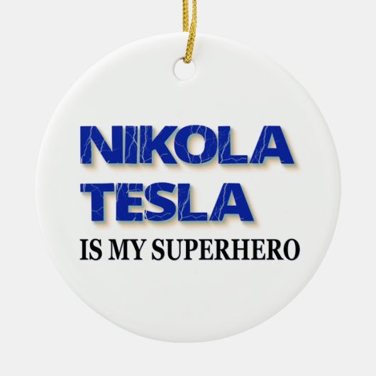 Nikola Tesla ist mein Superheld Keramik Ornament (Vorne)