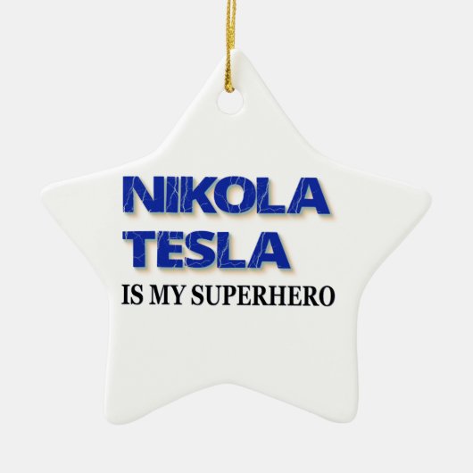 Nikola Tesla ist mein Superheld Keramikornament (Vorne)