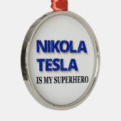 Nikola Tesla ist mein Superheld Silbernes Ornament (Rechts)