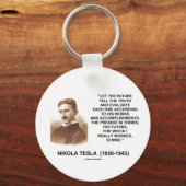 Nikola Tesla Let The Future Tell The Truth Quote Schlüsselanhänger (Vorderseite)