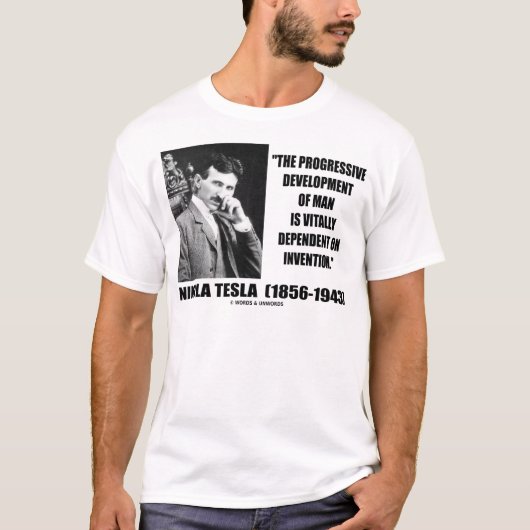 Nikola Tesla Progressive Entwicklung von Menschens T-Shirt (Vorderseite)