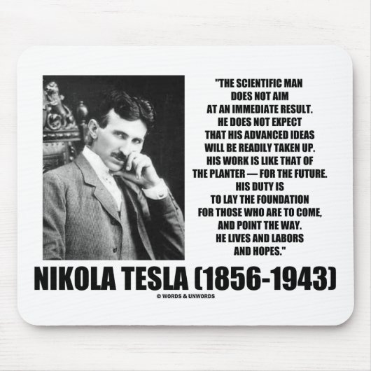 Nikola Tesla Scientific Man will nicht sofort Mousepad (Vorne)