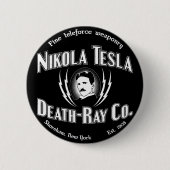 Nikola Tesla Tod-Strahl Co. Button (Vorderseite)