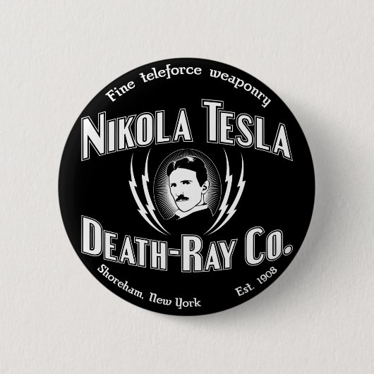 Nikola Tesla Tod-Strahl Co. Button (Vorderseite)
