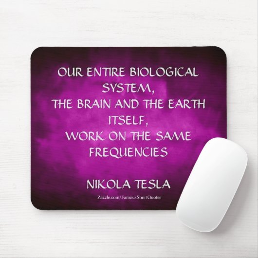 Nikola Tesla Zitat - Gleiche Frequenzen Mousepad (Mit Mouse)