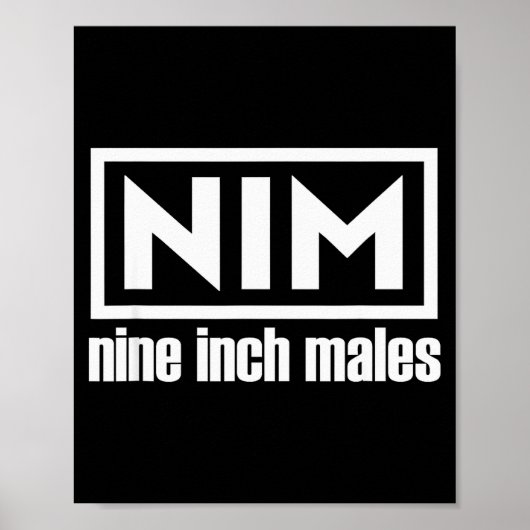 Nim Nine Inch Males Funny Mens Poster (Vorne)