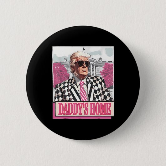 Nimm America Ck Daddy's Zuhause Funny Pink Donald Button (Vorderseite)