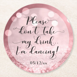 Nimm bitte nicht mein Getränk, ich tanze - Hochzei Runder Pappuntersetzer