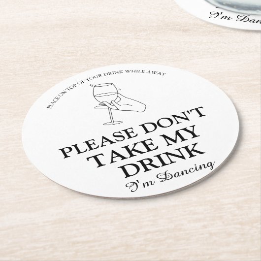 Nimm bitte nicht meinen Drink, ich tanze gerade Ho Runder Pappuntersetzer (Angewinkelt)