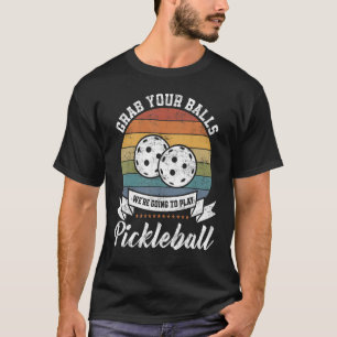 Nimm dein Ball Pickleball-Pub-Kostüm T-Shirt
