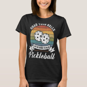 Nimm dein Ball Pickleball-Pub-Kostüm T-Shirt