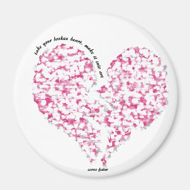 Nimm dein gebrochenes Herz, mach es in Kunst Magnet