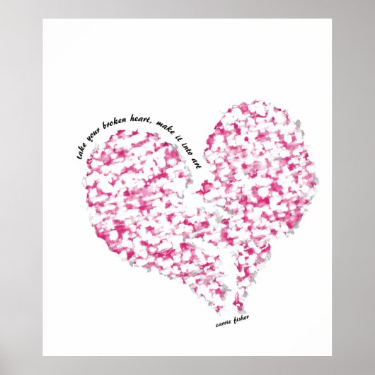 Nimm dein gebrochenes Herz, mach es in Kunst Poster (Vorne)