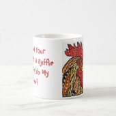 "Nimm deine Federn nicht in einem Ruffle..." Kaffeetasse (Mittel)