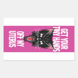 Nimm deine kleinen Hände von meinem Uterusaufklebe Rechteckiger Aufkleber