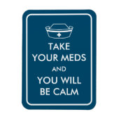 Nimm deine Med und du wirst ruhig sein Magnet (Vertikal)