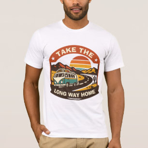 Nimm den langen Weg nach Hause T-Shirt