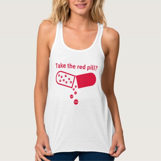 Nimm die rote Pille? Tank Top (Vorderseite)