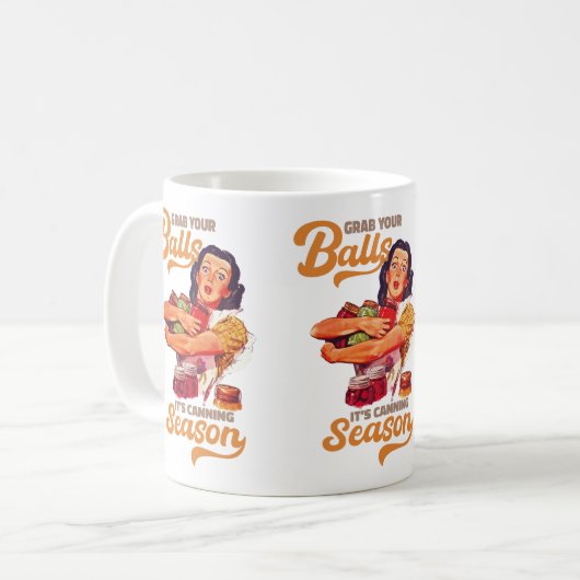 Nimm dir die Bälle, die Konservensaison, schnappe  Kaffeetasse (Vorderseite Links)