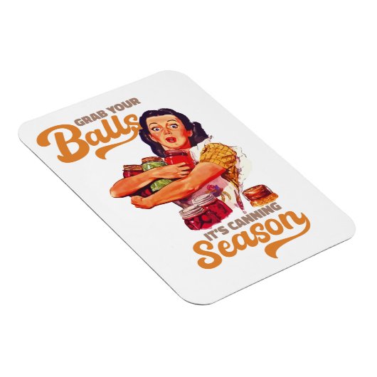Nimm dir die Bälle, die Konservensaison, schnappe  Magnet (Rechte Seite)