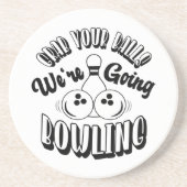 Nimm dir die Eier, wir gehen in den Bowling Getränkeuntersetzer (Vorne)