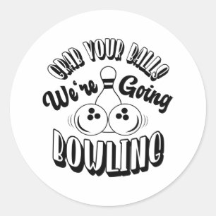 Nimm dir die Eier, wir gehen in den Bowling Runder Aufkleber