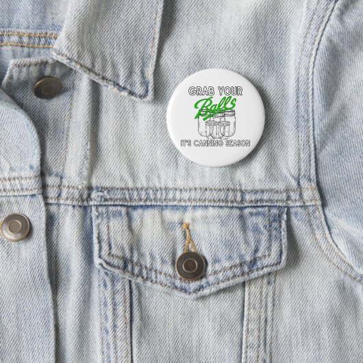 Nimm dir die Gläser...es ist die Canning-Saison Button (Beispiel)