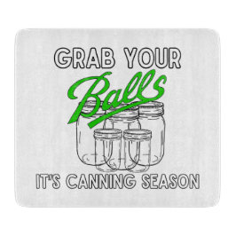 Nimm dir die Gläser...es ist die Canning-Saison Schneidebrett