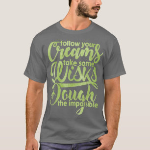 Nimm dir ein paar Wisks! Funny Baking T Shirt, Bac T-Shirt