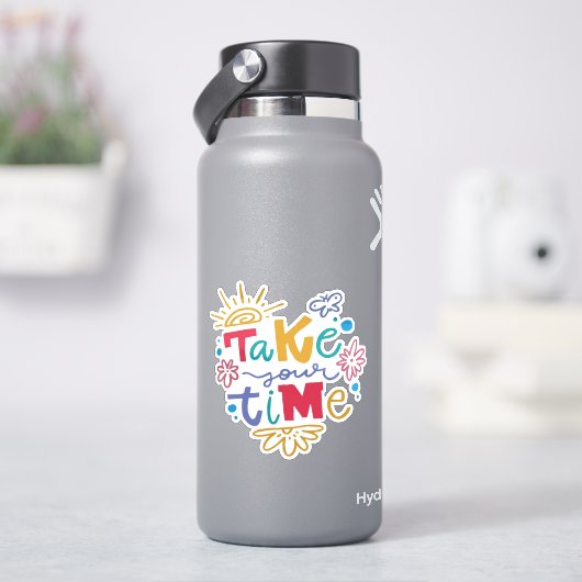 Nimm dir Zeit Inspirierend Bunt Positiv Aufkleber (HydroFlask)