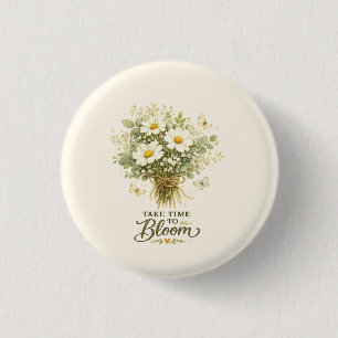 Nimm dir Zeit zum Blühen Bouquet-Design Button