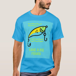Nimm ein Kind beim Angeln! T-Shirt