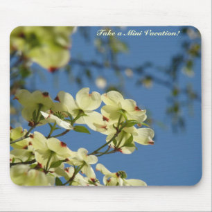 Nimm einen Mini-Urlaub! Mousepad Dogwood-Blume