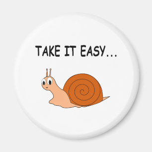 Nimm es leicht Niedlichen Cartoon Snail Magnet