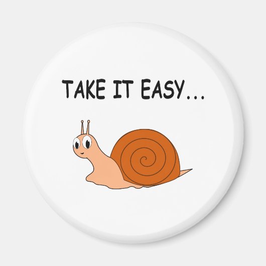 Nimm es leicht Niedlichen Cartoon Snail Magnet (Vorne)