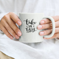 Nimm es leicht Tasse Minimalistisches Zitat Kaffee