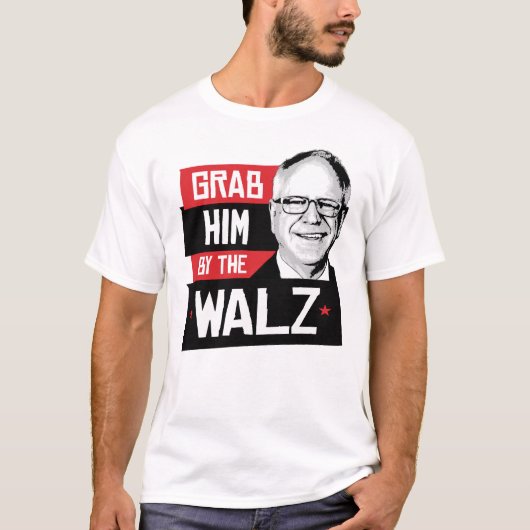 Nimm ihn am Walz T-Shirt (Vorderseite)