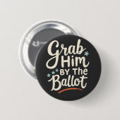 Nimm ihn an den Wahlen zu Trump Button (Vorne & Hinten)