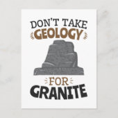 Nimm keine Geologie für den Granitfunny Geologen Postkarte (Vorderseite)