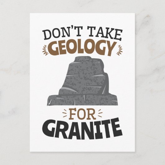 Nimm keine Geologie für den Granitfunny Geologen Postkarte (Vorderseite)