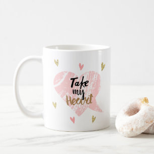 Nimm mein Herz Glücklicher Valentinstag Rosa Nie Kaffeetasse