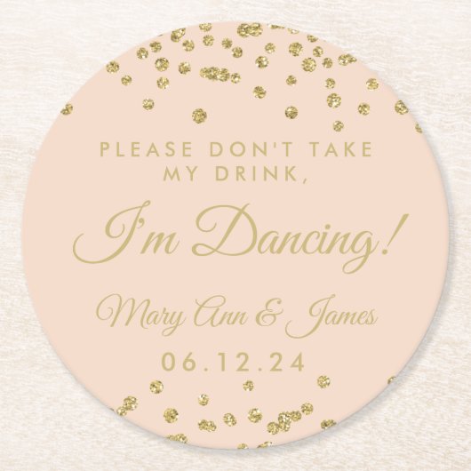 Nimm meinen Drink nicht! Gold Confetti Blush Rose Runder Pappuntersetzer (Vorderseite)