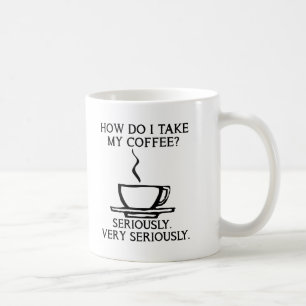 Nimm meinen Kaffee ernst Lustiger Becher Kaffeetasse