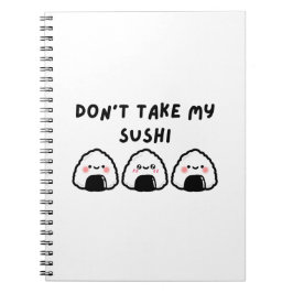 Nimm meinen Sushi nicht. Notizblock
