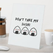 Nimm meinen Sushi nicht. Sockelschild (In Situ)