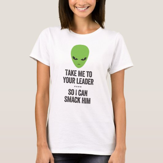 Nimm mich in deine Alien T-Shirt (Vorderseite)